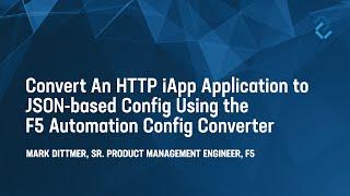 Converting An HTTP iApp Application to JSON-based Config Using the F5 Automation Config Converter