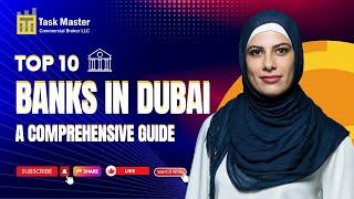 Top 10 Banks in Dubai - A Comprehensive Guide | Taskmaster Commercial Broker LLC