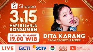 Nantikan DITA KARANG dari Secret Number di Shopee Hari Belanja Konsumen TV Show | 15 MAR 19.00 WIB