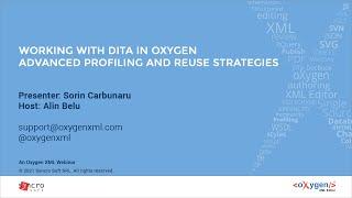 Webinar: Working with DITA in Oxygen - Advanced Profiling and Reuse Strategies