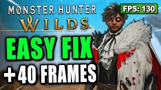 Monster Hunter Wilds - How to BOOST FPS and Increase Performance / STOP Stuttering on any PC