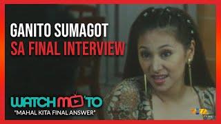 Ganito Sumagot Sa Final Interview | Mahal Kita Final Answer | Watch Mo To