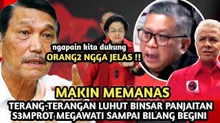 MEMANAS ! AKHIRNYA LUHUT BINSAR PANJAITAN S3MPROT PDIP KARENA UCAPAN MEGAWATI YG DINILAI TIDAK JELAS