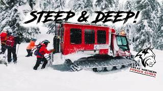 STEEP & DEEP cat skiing with GREAT NORTHERN POWDER GUIDES!