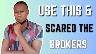 Use This! Brokers Will Be Afraid Of You | Start Making Profits