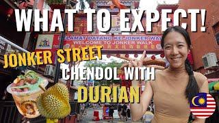 What to do and expect at Jonker Street Malacca 2024 l Eating Chendol with DURIAN!?