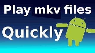 how to play mkv files on android phone