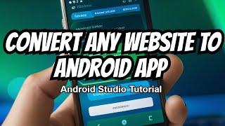 Convert Any Website into an Android App in Android Studio with Java | Android Studio Tutorial