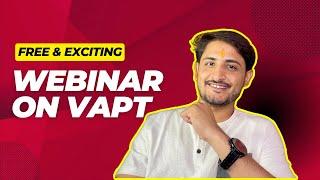 Free Webinar For Upcoming VAPT Industrial Training [ Hindi ]