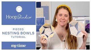 Hoop Studio: Pieced Nesting Bowls Machine Embroidery Tutorial