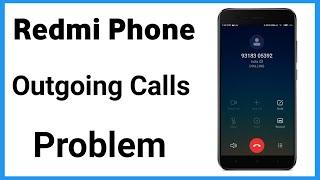 Outgoing Call Not Working In Redmi | How To Fix Outgoing Call Problem