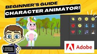 The Beginner’s Guide to Adobe Character Animator STARTER Version
