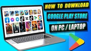 How To Download Play Store in PC/Laptop | Install Google Play Store on PC 2023