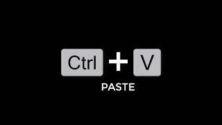 CTRL + V (SHORTCUT KEYS)