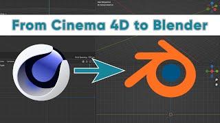 Switch from Cinema 4D to Blender faster