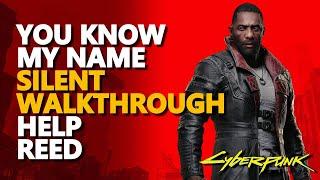 You Know My Name Silent Walkthrough Cyberpunk 2077 Help Reed Stealth