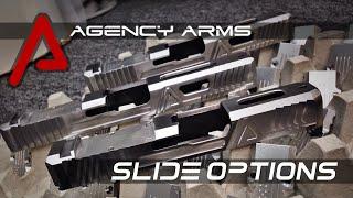 Agency Arms Slide Options