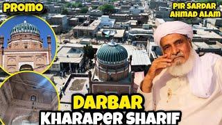 [Promo] A Spiritual Journey to Darbar Pir Sardar Ahmad Alam | Kharaper Sharif Ziyarat