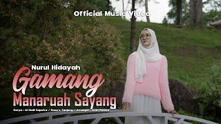 Nurul Hidayah - Gamang Manaruah Sayang ( Official Music Video )