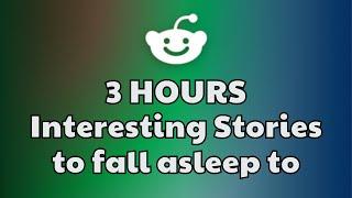 3 HOURS Of Reddit Stories To Fall Asleep To | Reddit Stories Compilation AITA - Best Reddit Stories