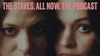 The Staves - All Now Podcast