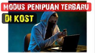 MODUS BARU PENIPUAN DI KOST