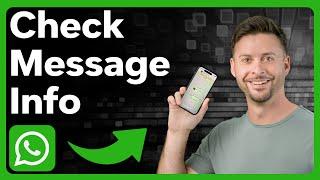 How To Check Message Info On WhatsApp