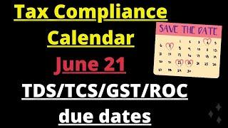 June 2021 Compliance Calendar | GST due dates in June 2021 | Income tax due date in June 2021 |