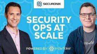 How To Scale Threat Detection & Response With Snowflake & Securonix