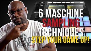 6 Maschine Sampling Techniques To Step Your Game Up!