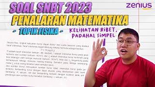 Pembahasan Soal Penalaran Matematika SNBT dengan Topik Fisika | Materi UTBK (SNBT) 2023