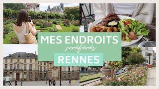 MES ENDROITS PRÉFÉRÉS À RENNES 