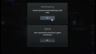 Dota 2: Cannot Queue for the matchmaking at this time.