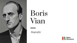 "Boris Vian: The Ingenious Maestro of Surreal Literature and Jazz" | Biography