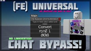 [FE! ] Universal Chat Bypass  No Linkvertise!  PC & Mobile! (2024)