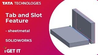 How Tab and Slot Feature works in SOLIDWORKS (sheetmetal 2020)