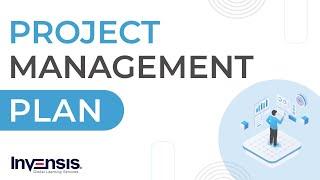 What is a Project Management Plan? | How to Create a Project Management Plan? | Invensis Learning