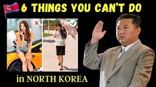 6 Things You CAN’T DO in NORTH KOREA 