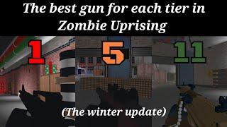 The best gun on each tier (tier 1-11) Roblox Zombie Uprising