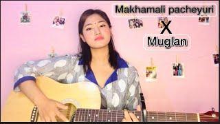 Makhamali pacheyuri X Muglan (Mash up) || Cover || Supriya Gurung