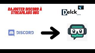 Comment ajouter le chat vocal Discord à Streamlabs OBS ?