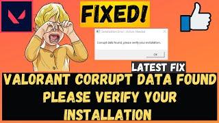 Valorant corrupt data found please verify your installation |How to fix valorant corrupt data found