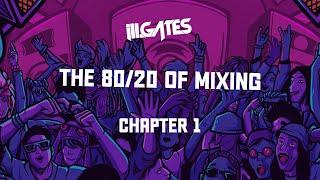 ill.Gates 80/20 of Mixing | Chapter 1 | Producer Dojo