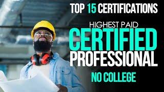 Top 15 Certifications For 2022 | Highest Paying Certifications | No College