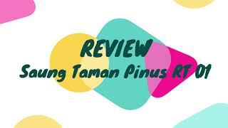 REVIEW | Saung Taman Pinus RT 01