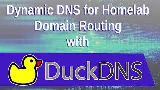 DuckDNS for Routing Internet Traffic to your Home Lab with Dynamic IPs from your ISP.