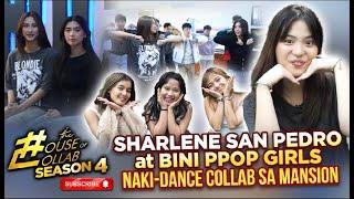 THE HOUSE OF COLLAB: SHARLENE SAN PEDRO AT BINI PPOP GIRLS NAKI DANCE COLLAB SA MANSION