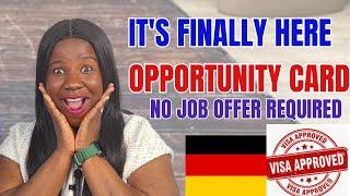 GREAT NEWS! IT'S TIME TO MOVE WITHOUT JOB OFFER TO GERMANY #opportunitycard