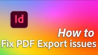 How to Fix PDF Export issues in Adobe InDesign