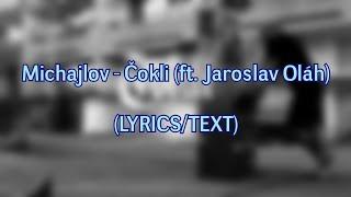 Michajlov - Čokli (ft. Jaroslav Oláh) (LYRICS/TEXT)